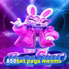 850bet paga mesmo